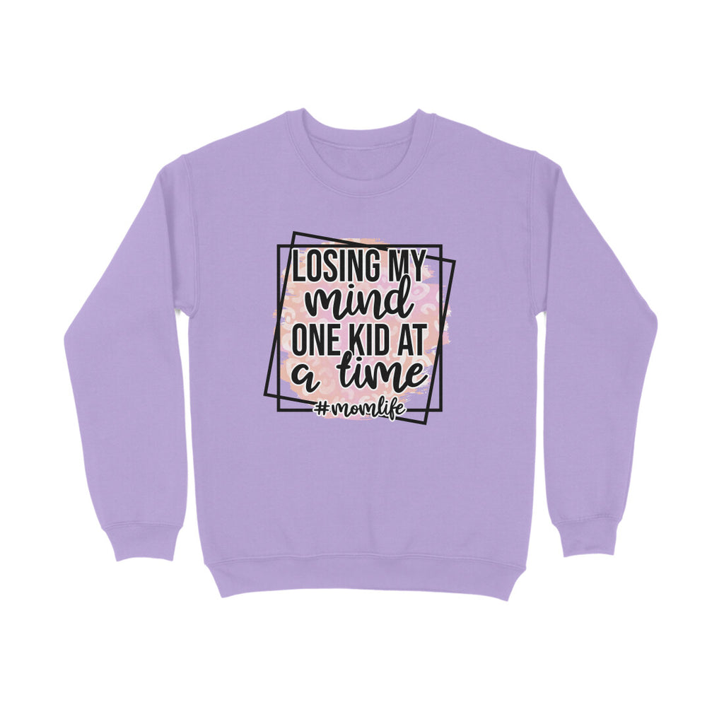 Women's Losing My Mind One Kid At A Time Graphics Printed Sweatshirts