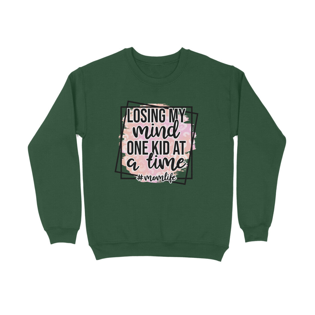 Women's Losing My Mind One Kid At A Time Graphics Printed Sweatshirts