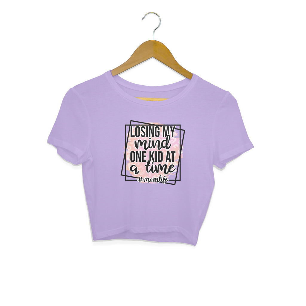 Women's Losing My Mind One Kid At A Time Graphics Printed Crop Tops