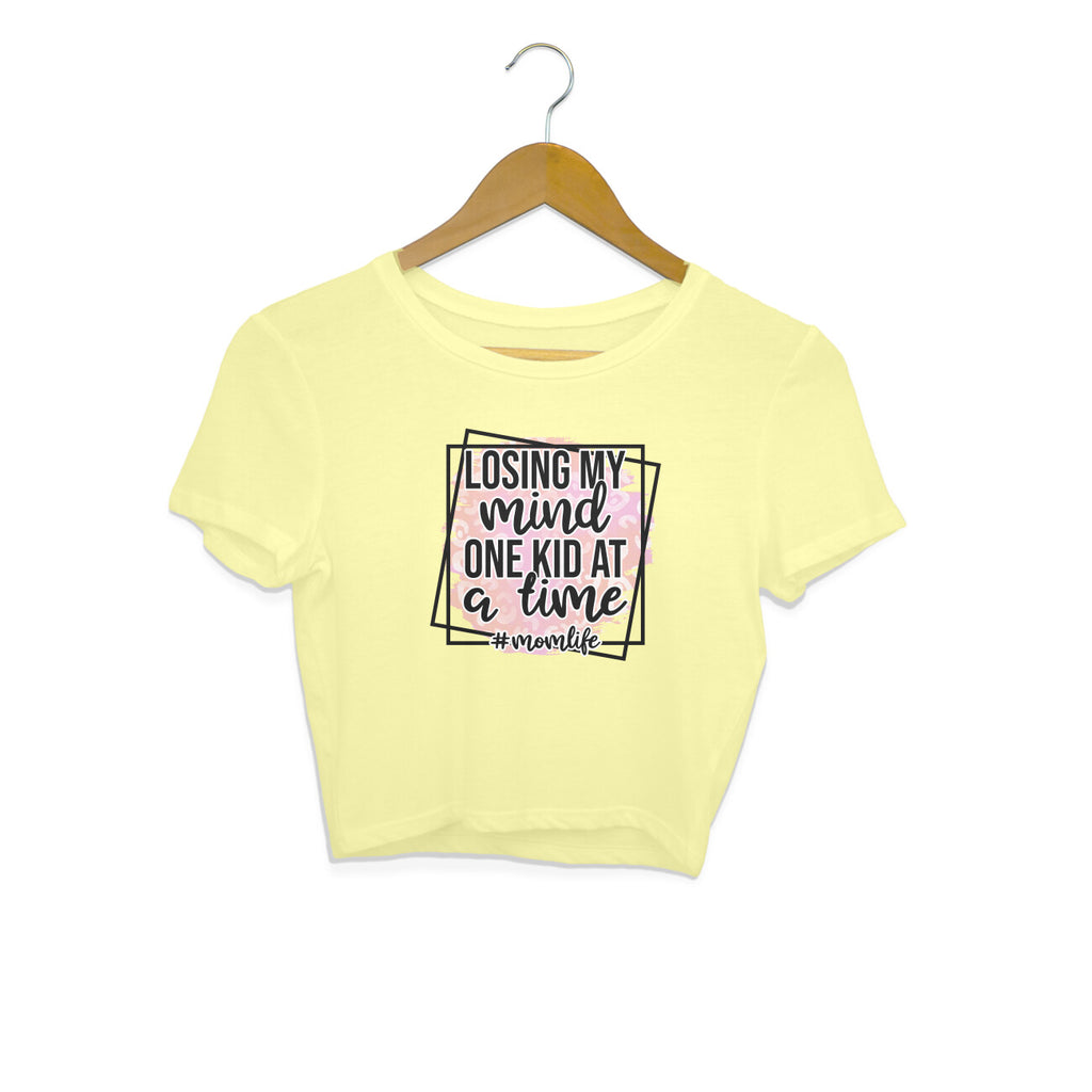 Women's Losing My Mind One Kid At A Time Graphics Printed Crop Tops