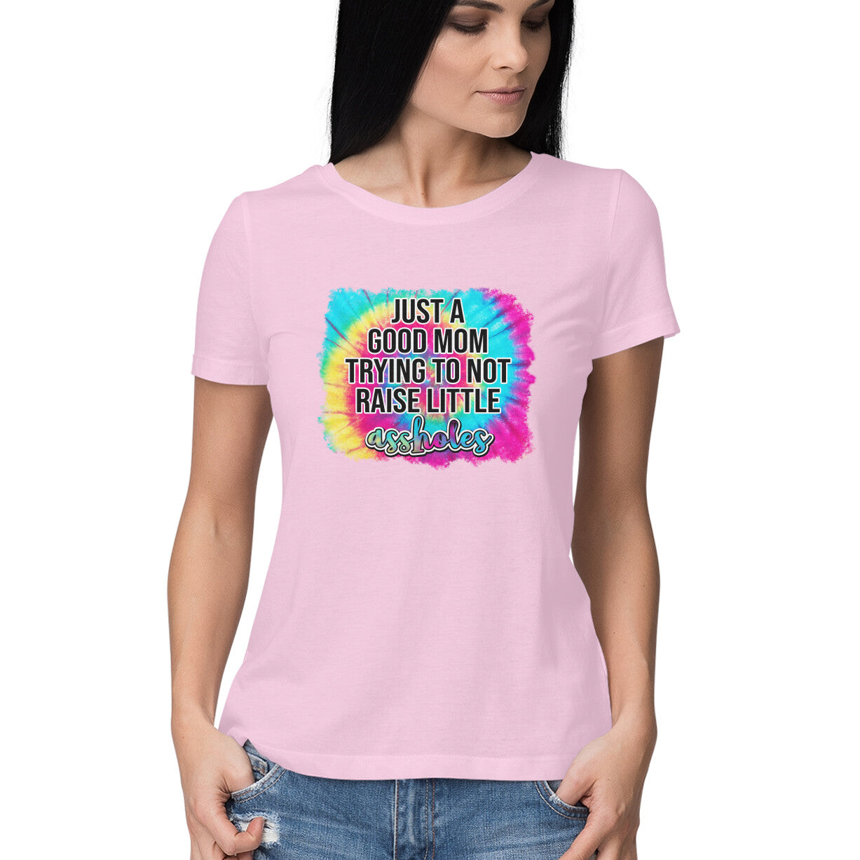 Women's Just A good Mom Trying To Not Raise Little Assholes Graphics Printed T-Shirt