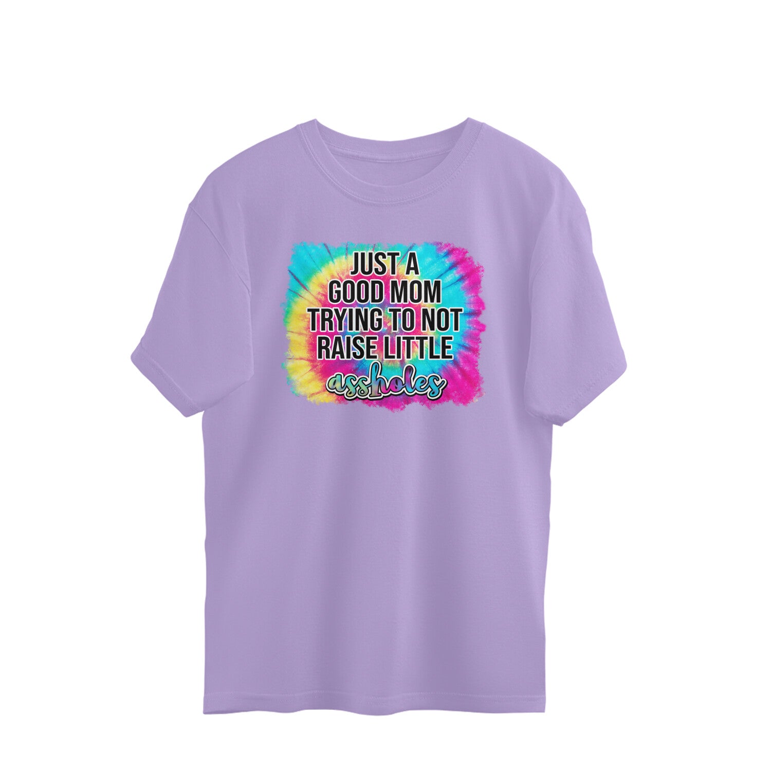 Women's Just A good Mom Trying To Not Raise Little Assholes Graphics Printed Oversized T-Shirt