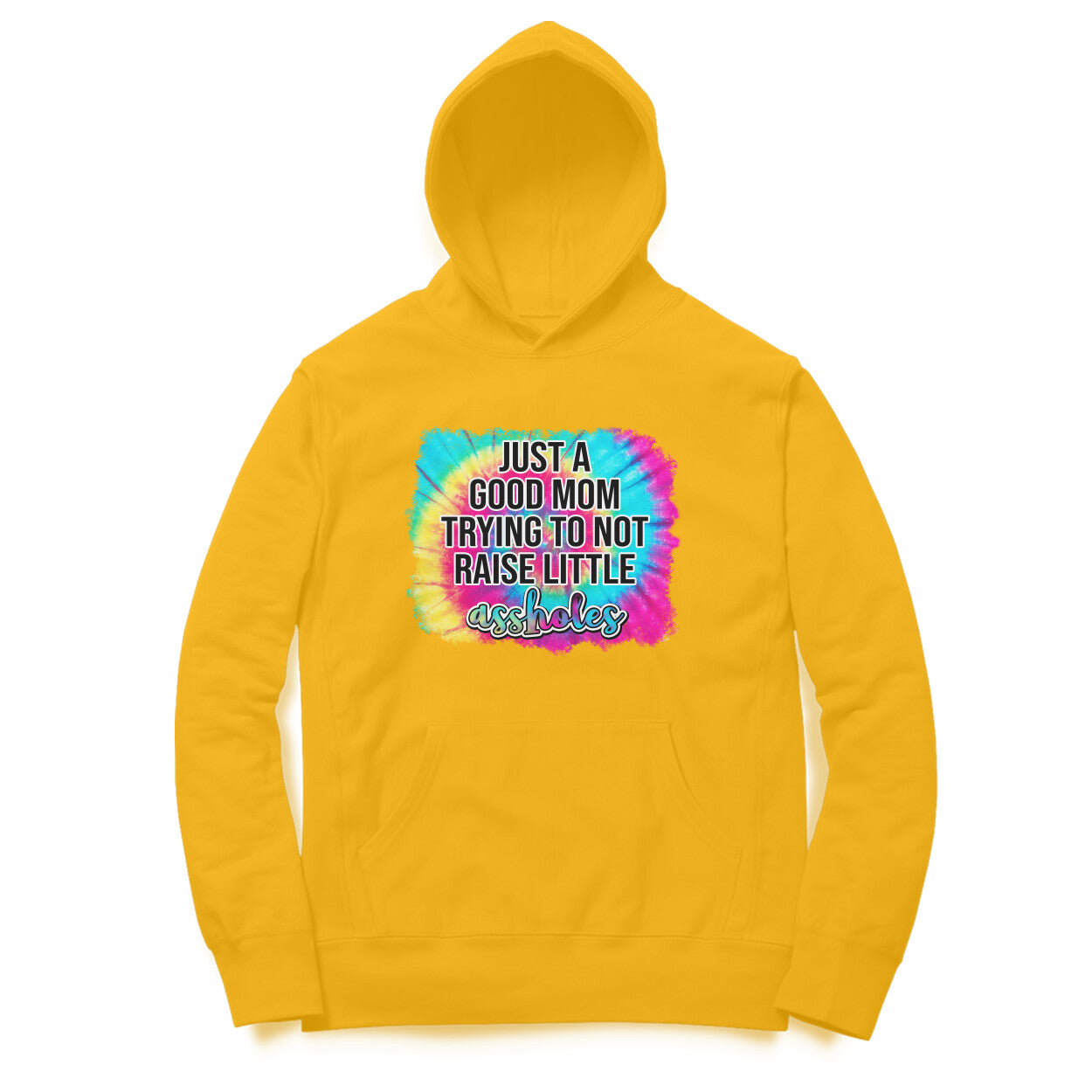 Women's Just A good Mom Trying To Not Raise Little Assholes Graphics Printed Hoodies