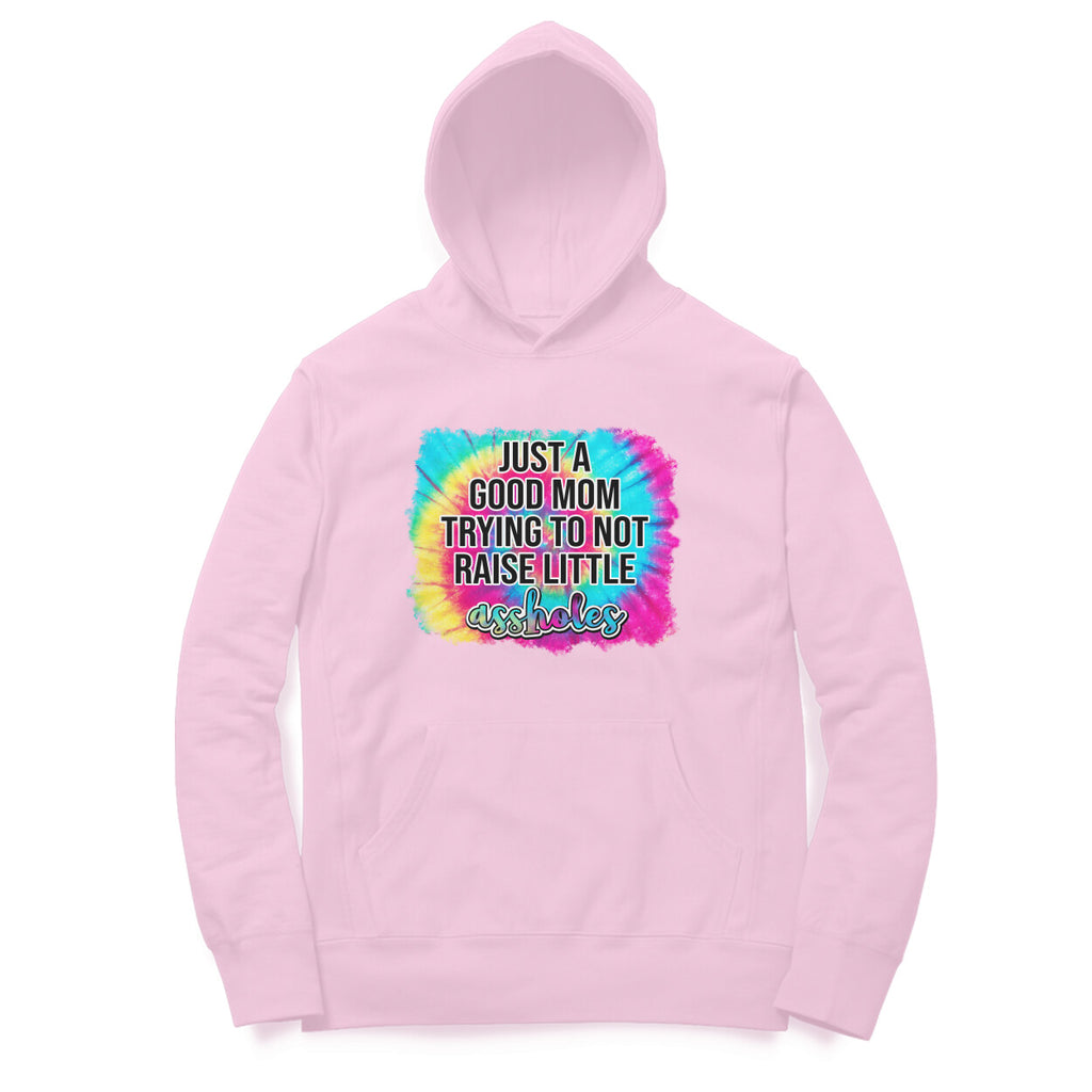 Women's Just A good Mom Trying To Not Raise Little Assholes Graphics Printed Hoodies