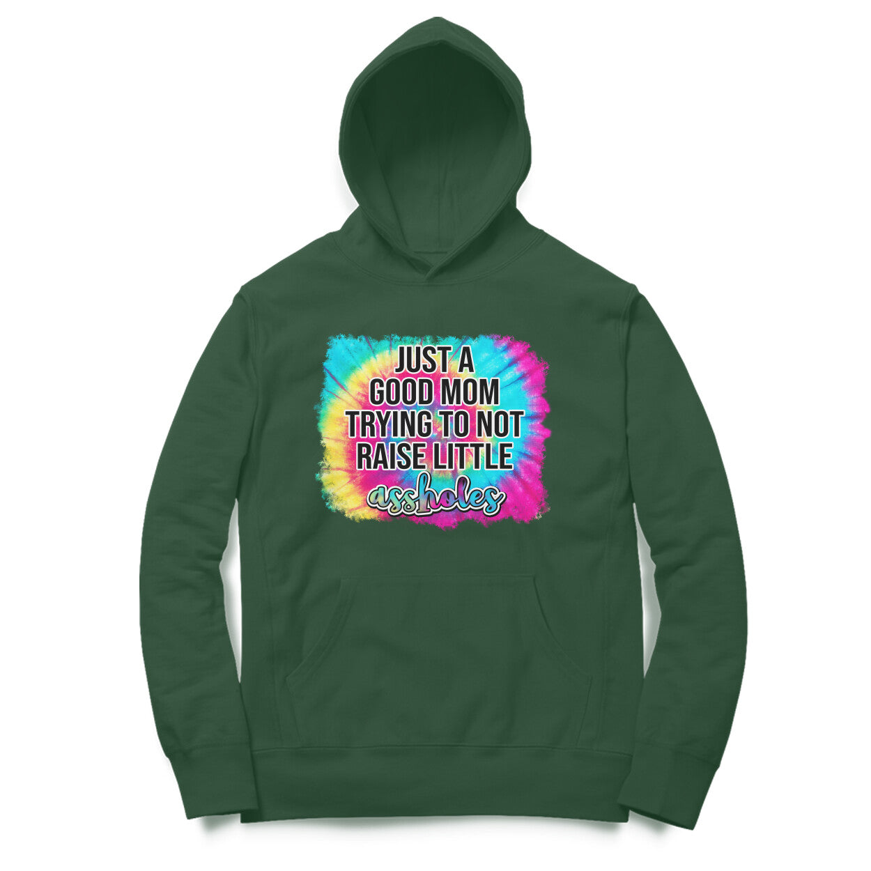 Women's Just A good Mom Trying To Not Raise Little Assholes Graphics Printed Hoodies