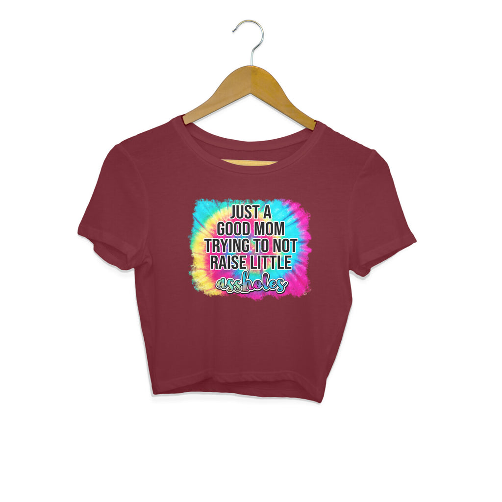 Women's Just A good Mom Trying To Not Raise Little Assholes Graphics Printed Crop Tops