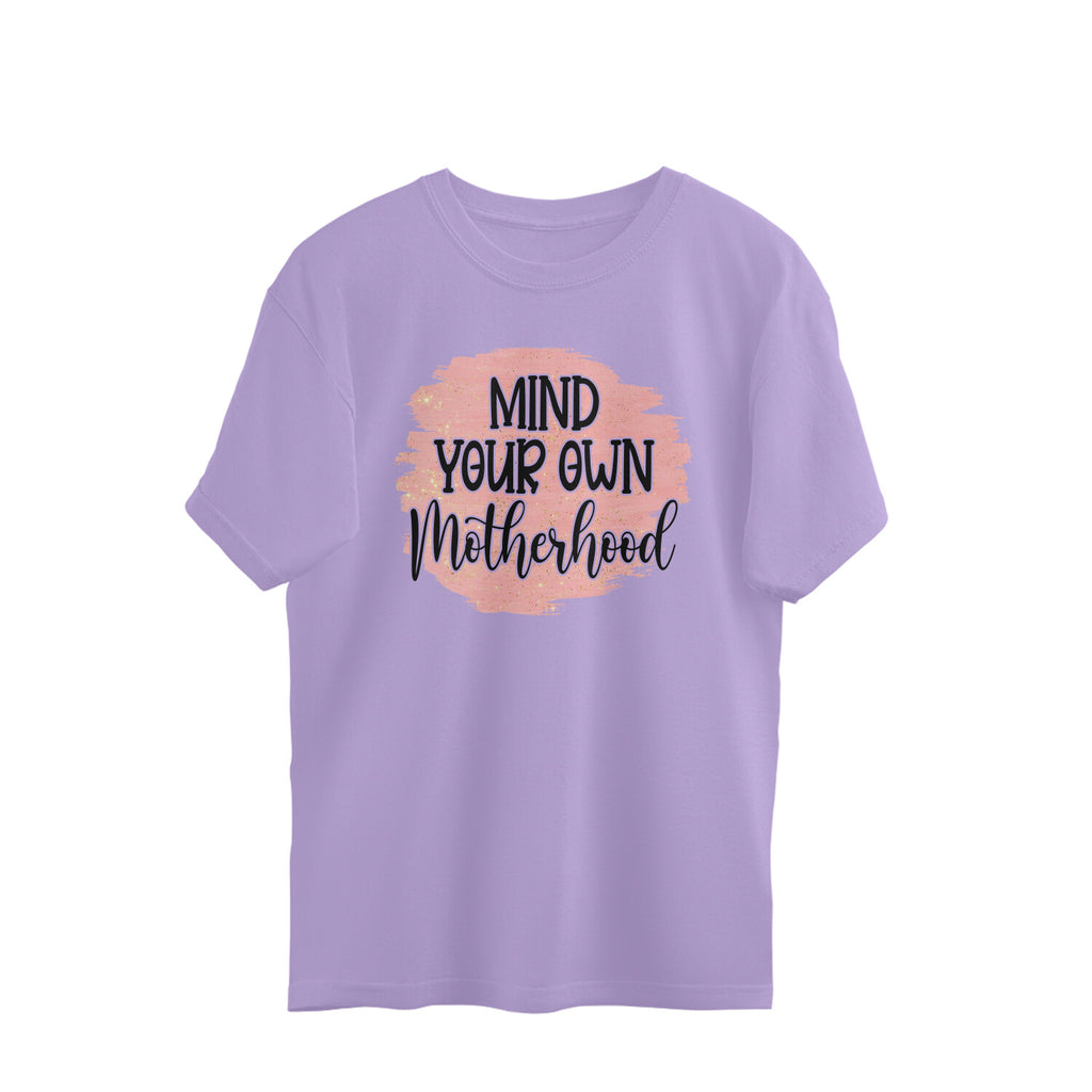Women's Mind Your Own Motherhood Graphics Printed Oversized T-Shirt