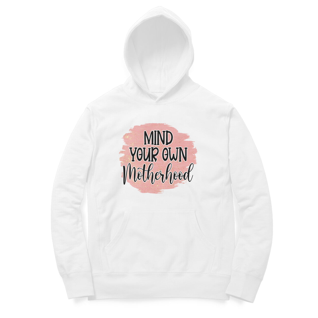 Women's Mind Your Own Motherhood Graphics Printed Hoodies