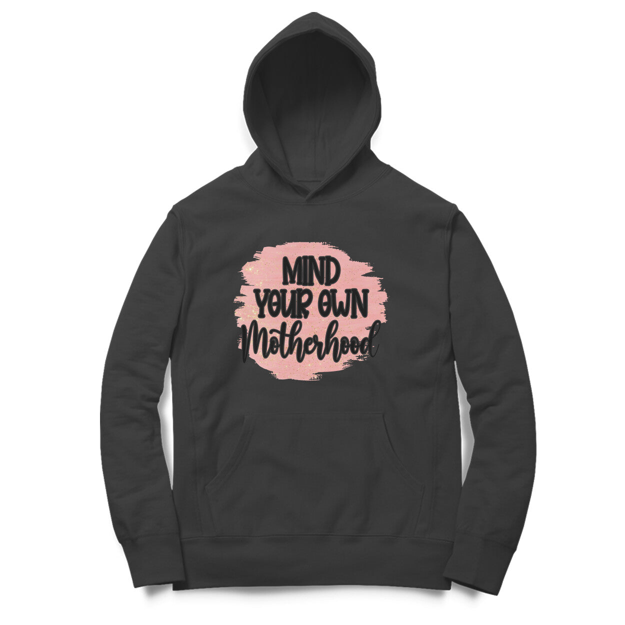 Women's Mind Your Own Motherhood Graphics Printed Hoodies