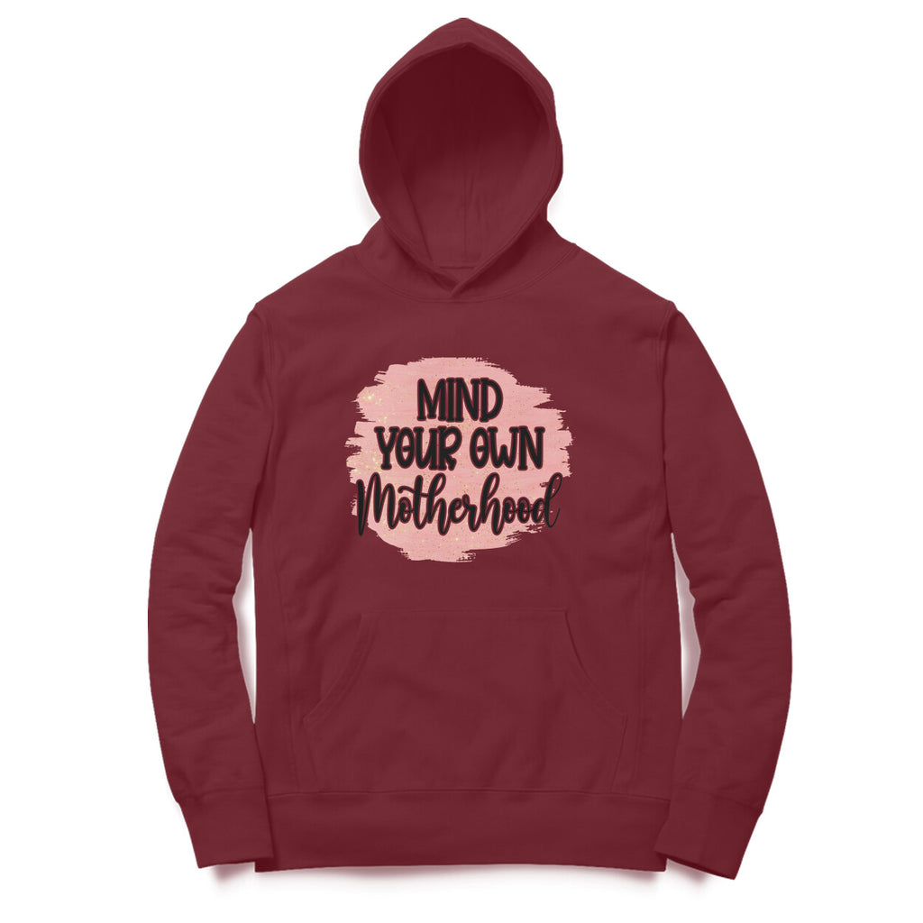 Women's Mind Your Own Motherhood Graphics Printed Hoodies