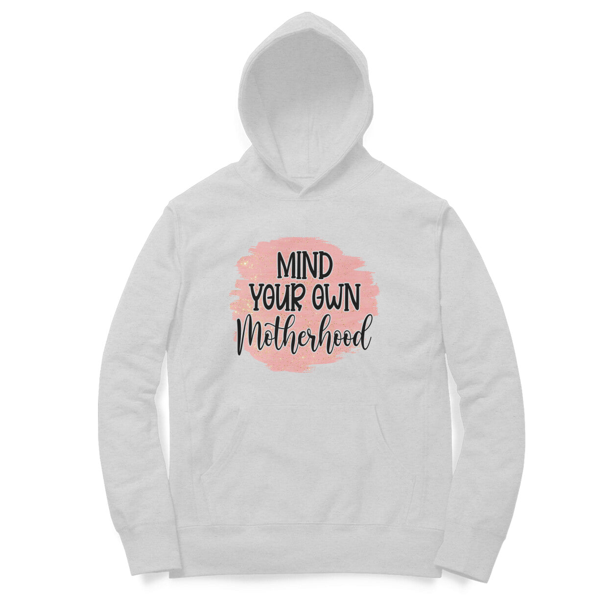 Women's Mind Your Own Motherhood Graphics Printed Hoodies