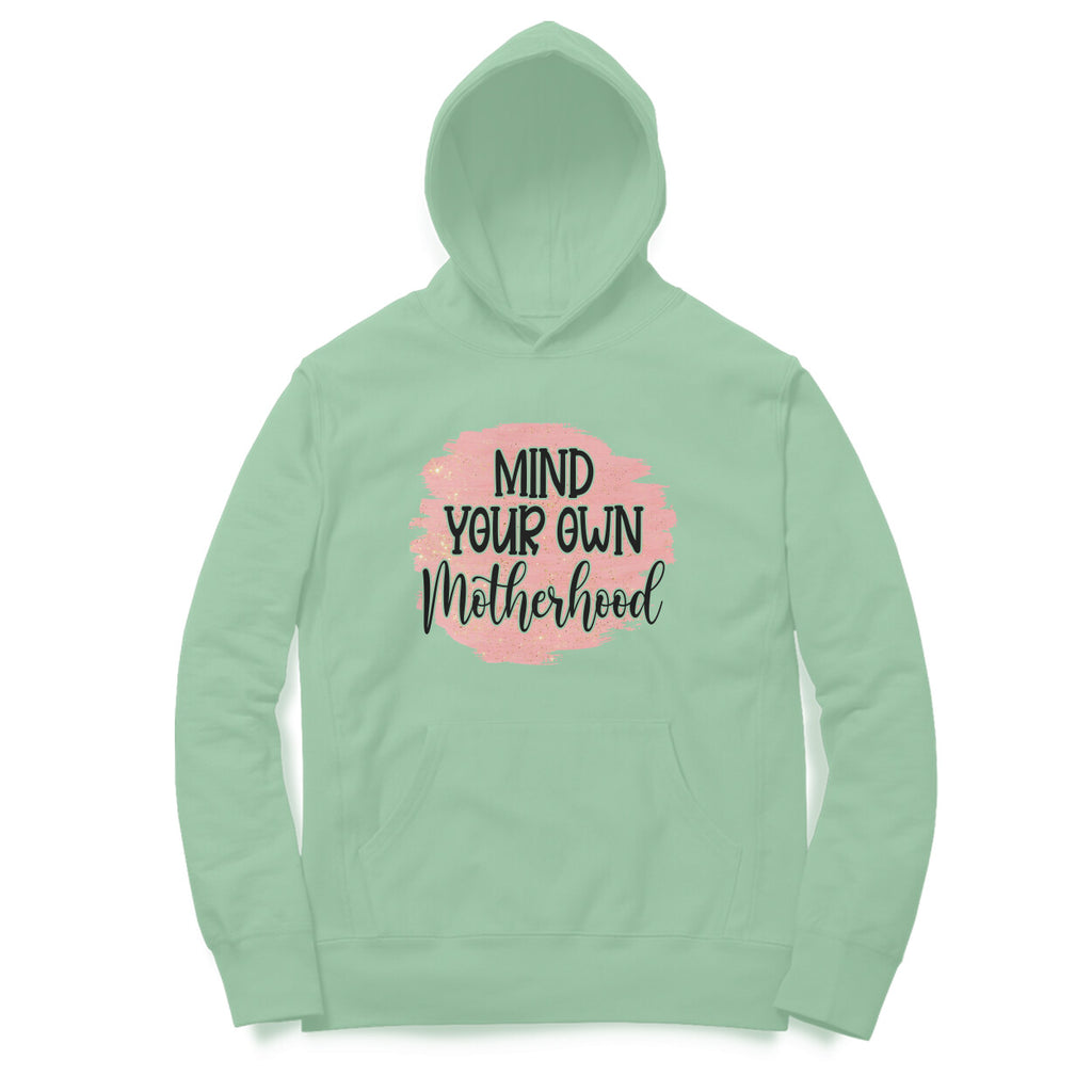 Women's Mind Your Own Motherhood Graphics Printed Hoodies