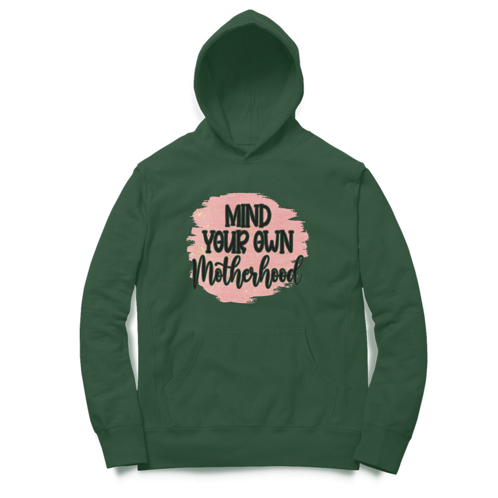 Women's Mind Your Own Motherhood Graphics Printed Hoodies