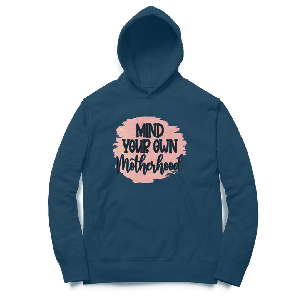 Women's Mind Your Own Motherhood Graphics Printed Hoodies