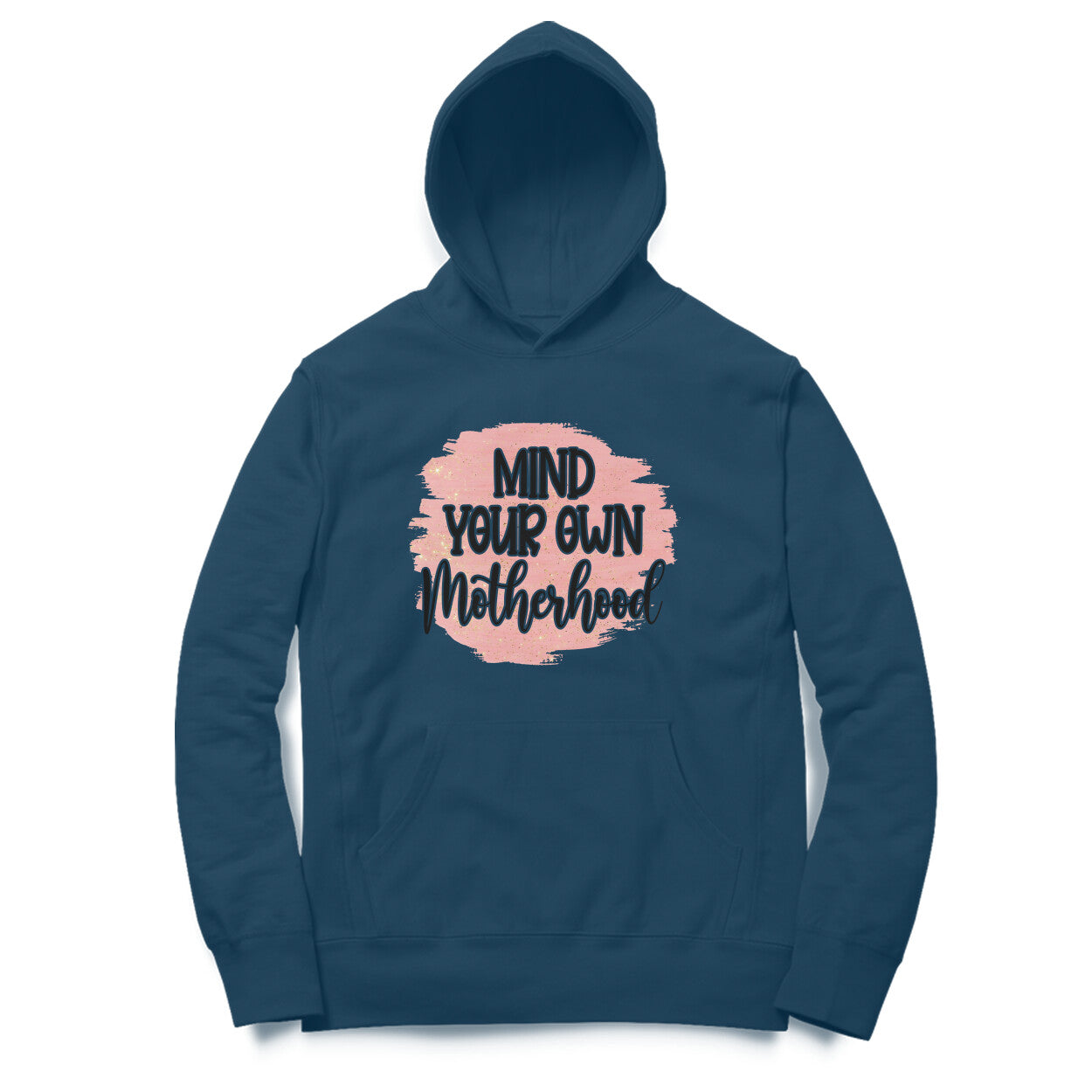 Women's Mind Your Own Motherhood Graphics Printed Hoodies