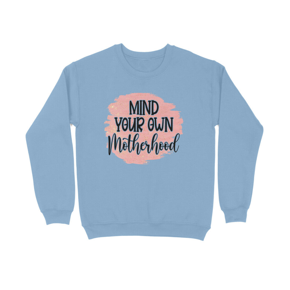 Women's Mind Your Own Motherhood Graphics Printed Sweatshirts Secondary image