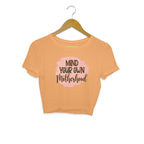 Women's Mind Your Own Motherhood Graphics Printed Crop Tops