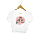 Women's Mind Your Own Motherhood Graphics Printed Crop Tops