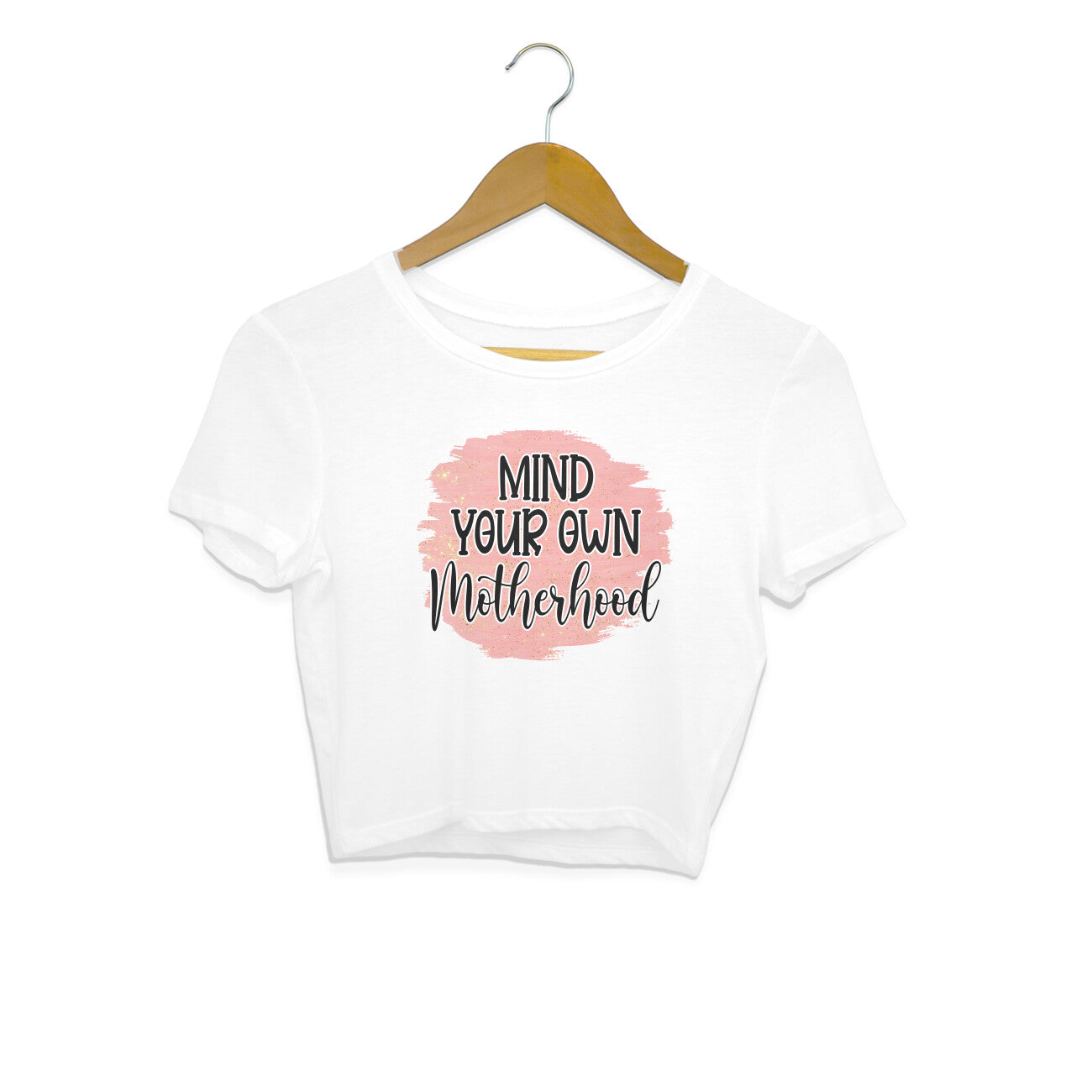 Women's Mind Your Own Motherhood Graphics Printed Crop Tops