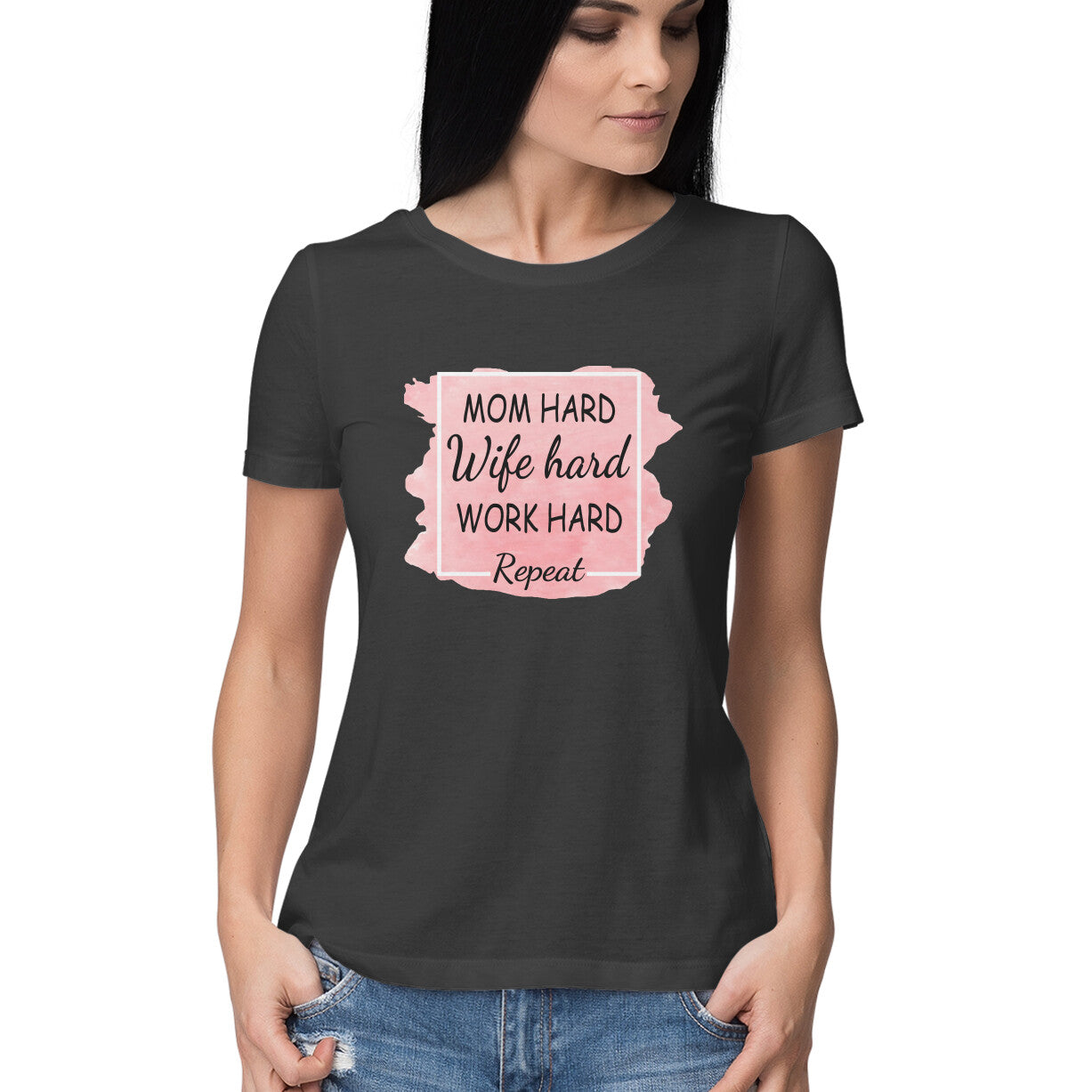 Women's Mom Hard Wife Hard Work Hard Graphics Printed T-Shirt