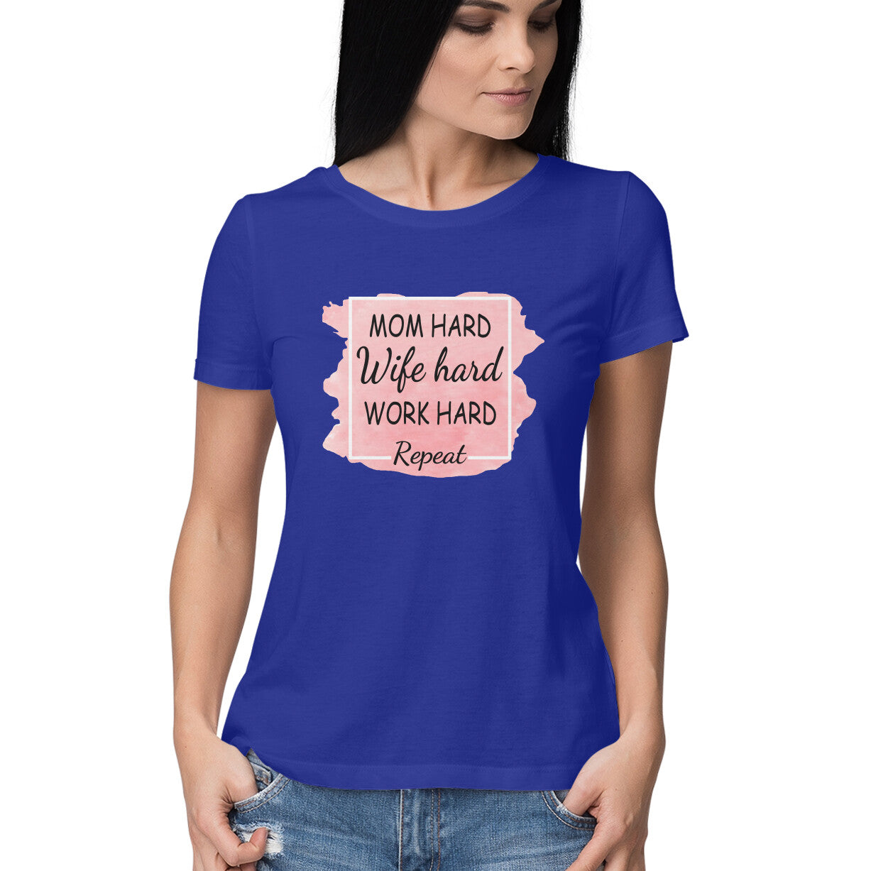 Women's Mom Hard Wife Hard Work Hard Graphics Printed T-Shirt
