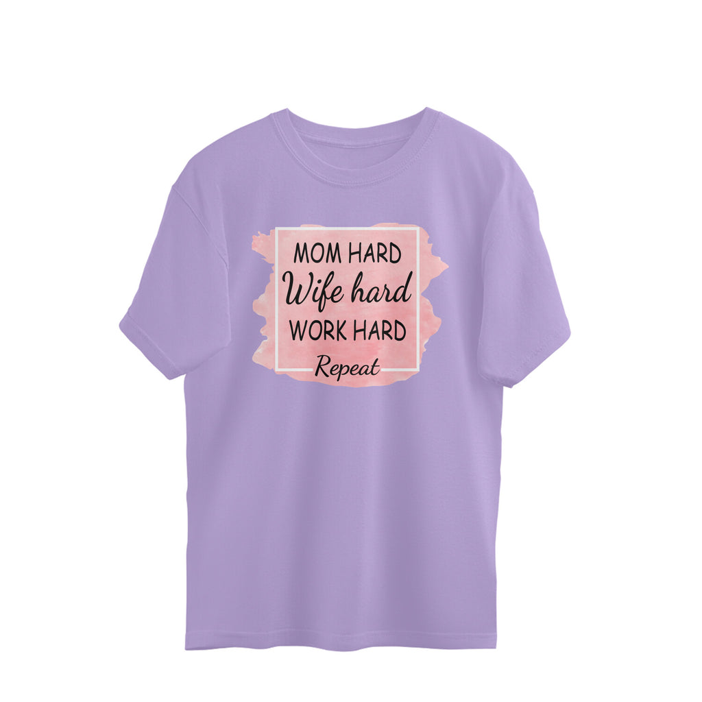 Women's Mom Hard Wife Hard Work Hard Graphics Printed Oversized T-Shirt