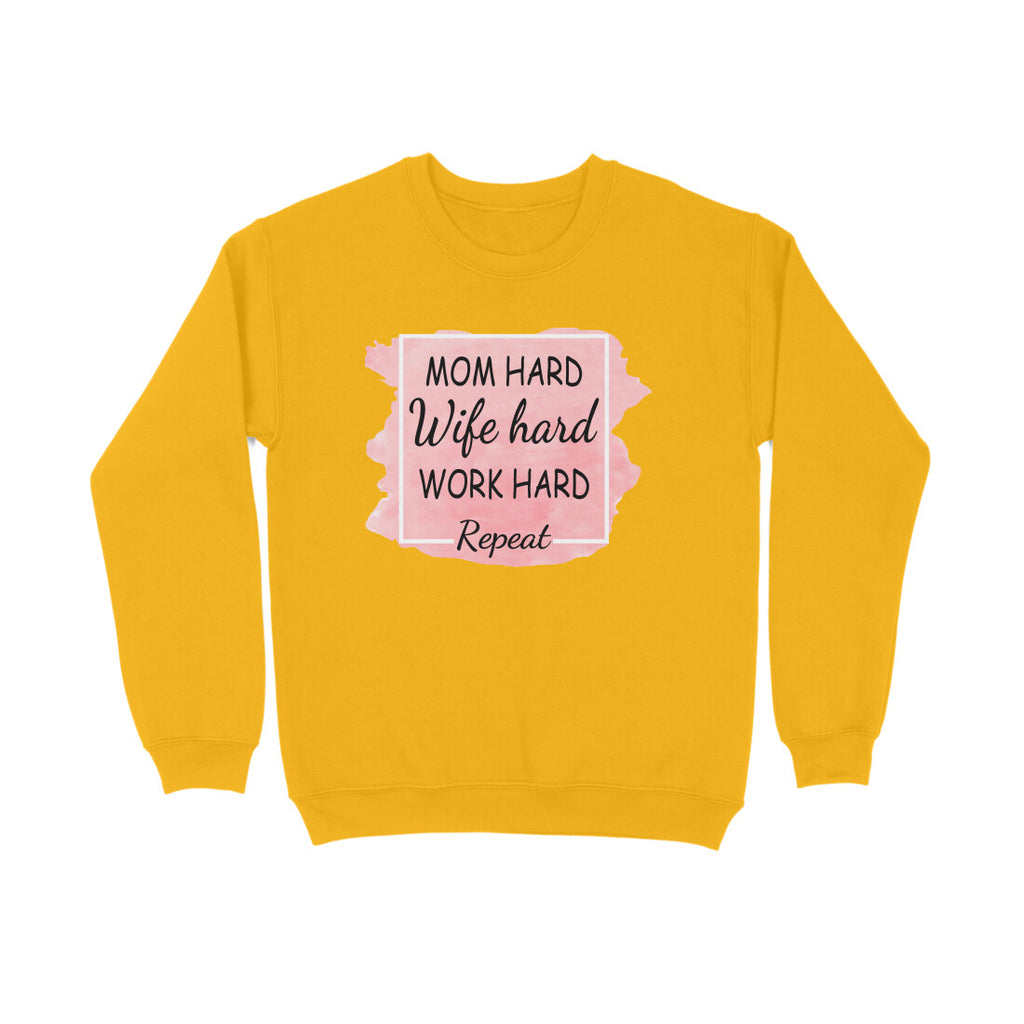 Women's Mom Hard Wife Hard Work Hard Graphics Printed Sweatshirts