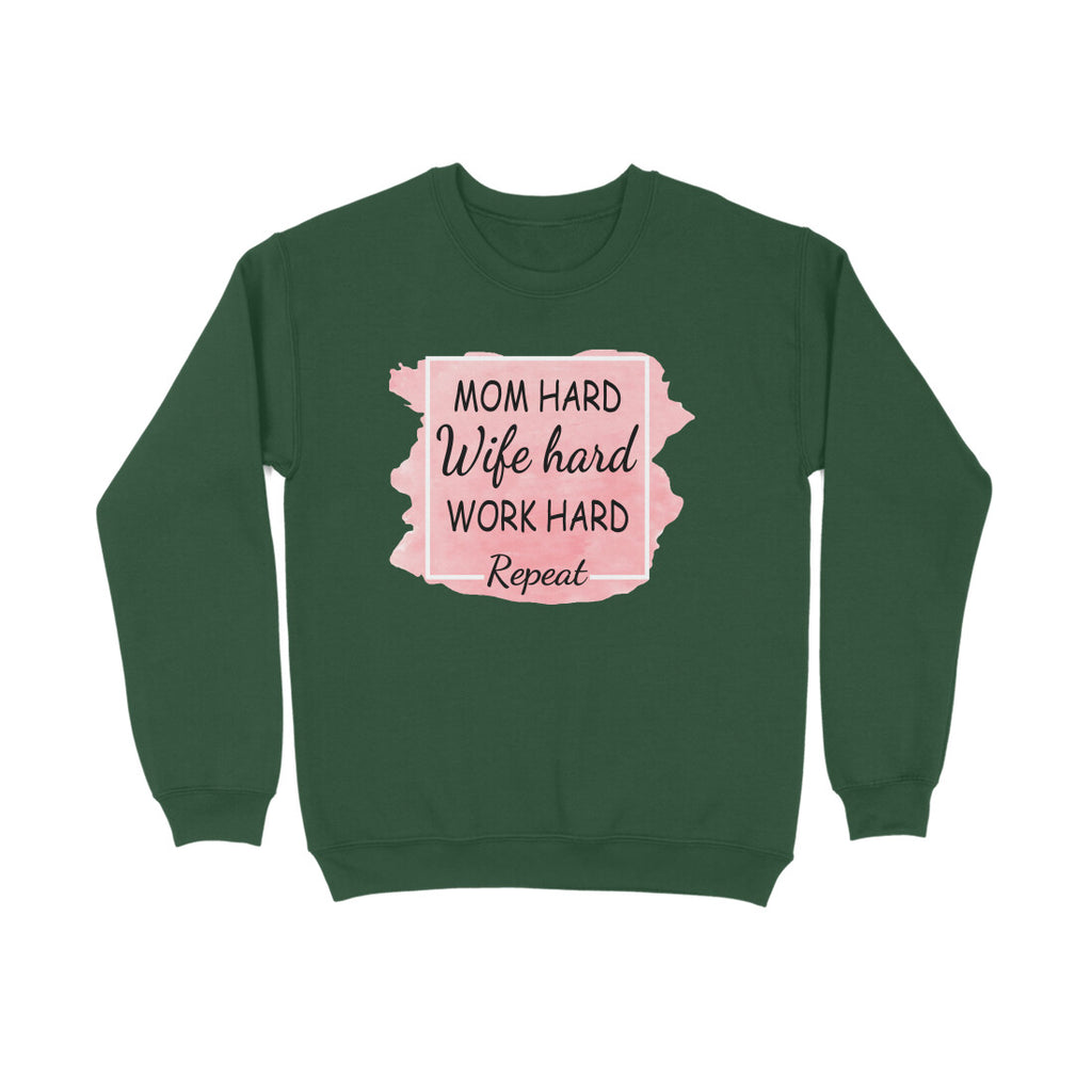Women's Mom Hard Wife Hard Work Hard Graphics Printed Sweatshirts