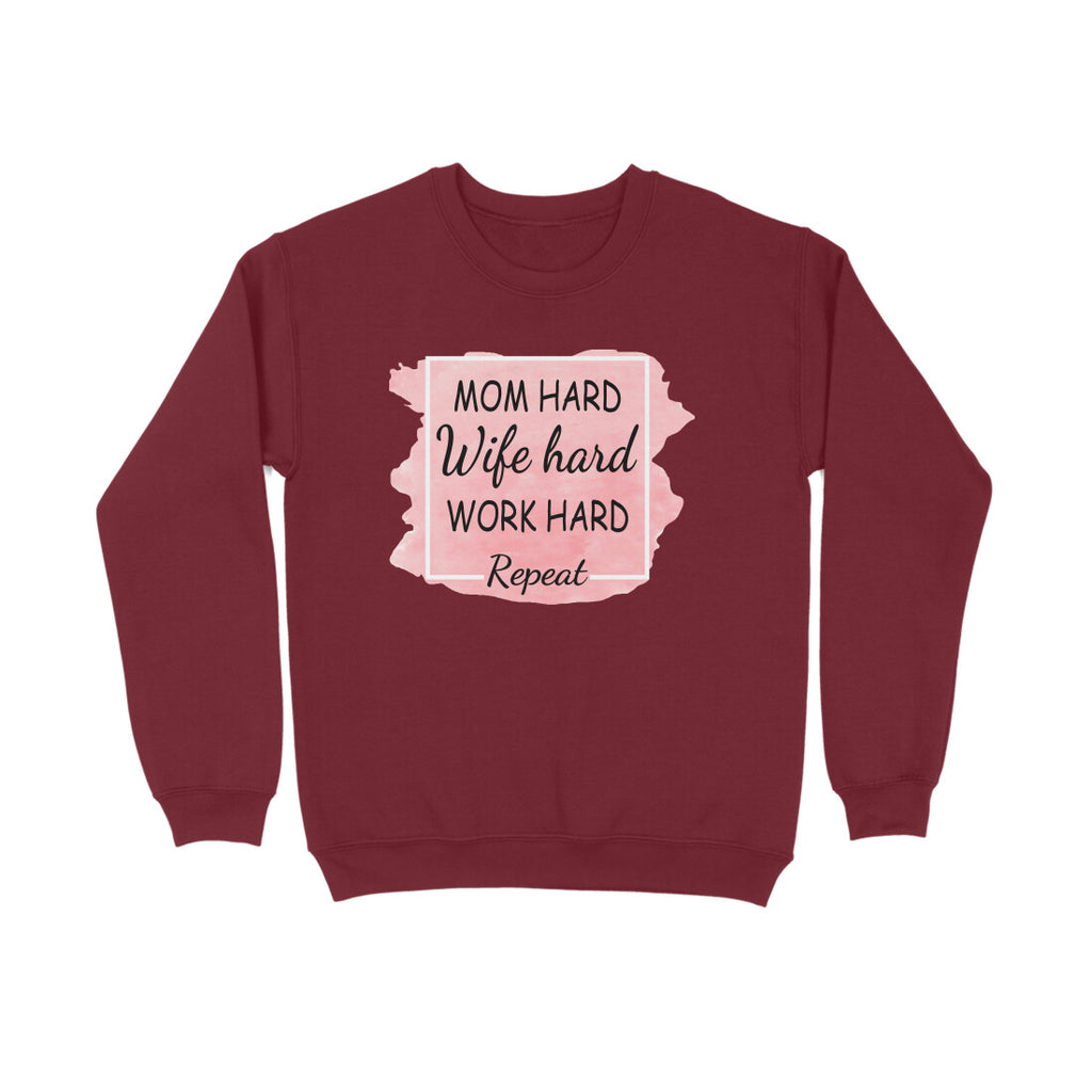 Women's Mom Hard Wife Hard Work Hard Graphics Printed Sweatshirts
