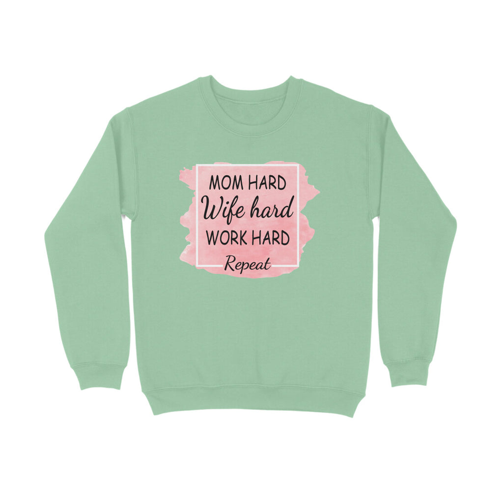 Women's Mom Hard Wife Hard Work Hard Graphics Printed Sweatshirts