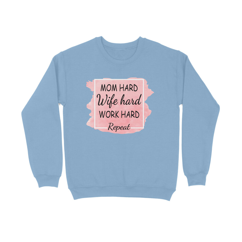 Women's Mom Hard Wife Hard Work Hard Graphics Printed Sweatshirts