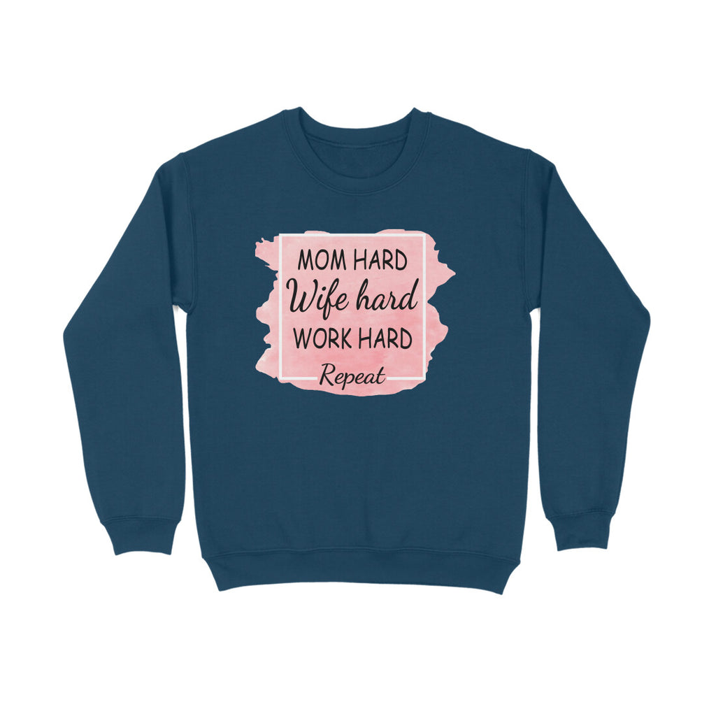 Women's Mom Hard Wife Hard Work Hard Graphics Printed Sweatshirts