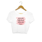 Women's Mom Hard Wife Hard Work Hard Graphics Printed Crop Tops