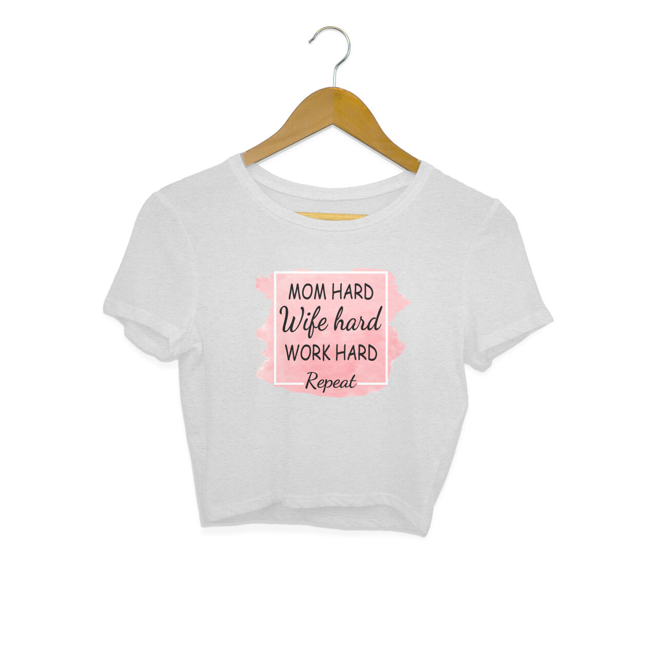 Women's Mom Hard Wife Hard Work Hard Graphics Printed Crop Tops