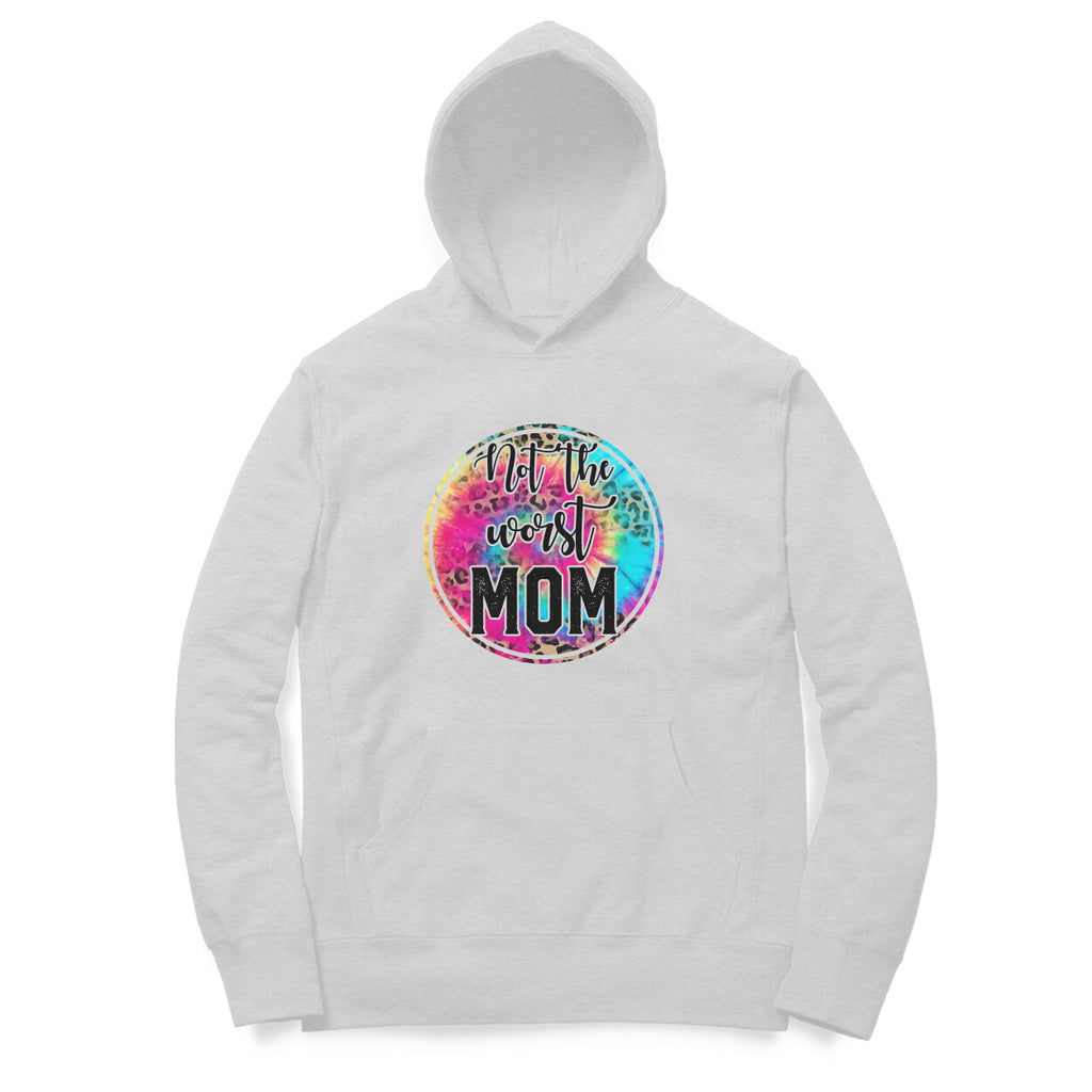 Women's Not The Worst Mom Graphics Printed Hoodies