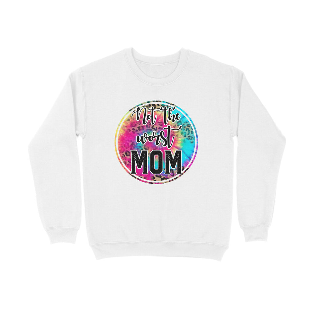 Women's Not The Worst Mom Graphics Printed Sweatshirts