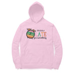 Men's Probably Late For Something Sarcastic Quotes Hoodies