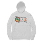 Men's Probably Late For Something Sarcastic Quotes Hoodies