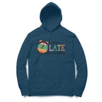 Men's Probably Late For Something Sarcastic Quotes Hoodies