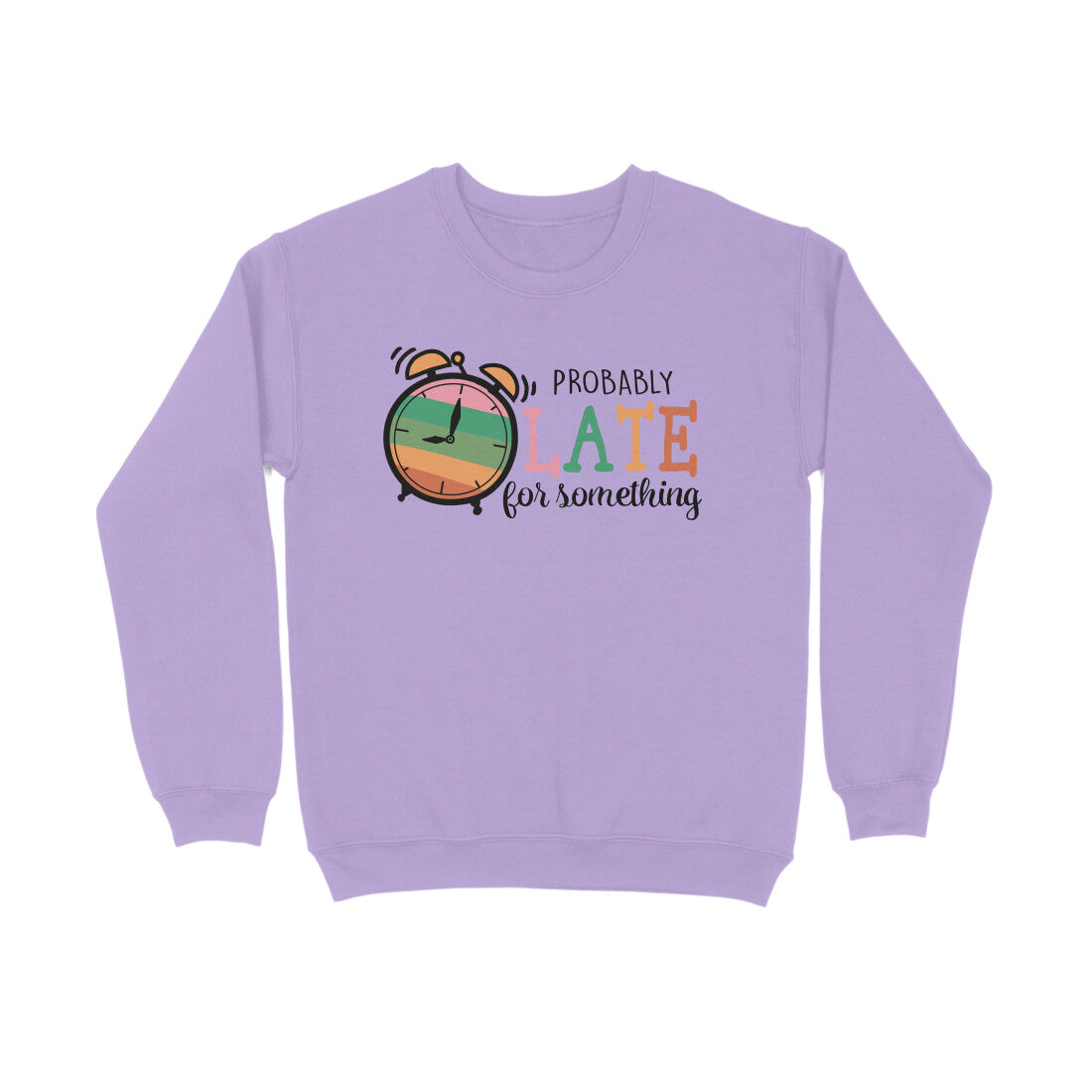 Men's Probably Late For Something Sarcastic Quotes Sweatshirts Secondary image