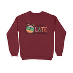 Men's Probably Late For Something Sarcastic Quotes Sweatshirts