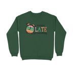 Women's Probably Late For Something Sarcastic Quotes Sweatshirts