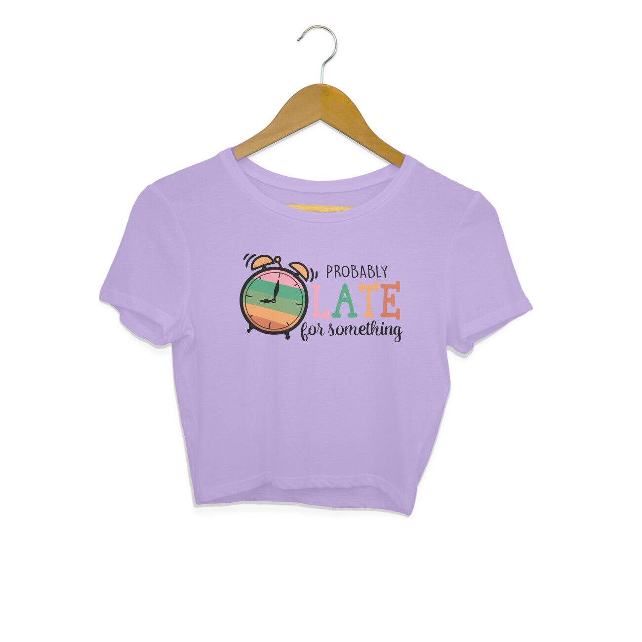 Women's Probably Late For Something Sarcastic Quotes Crop Tops