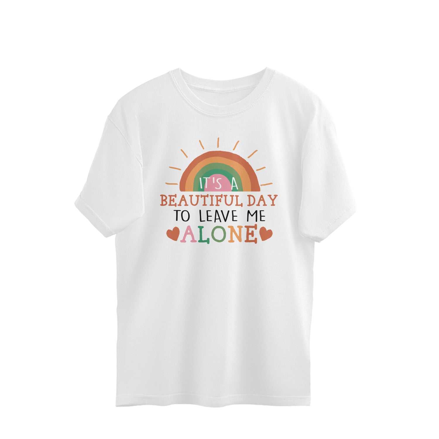 Men's It's A Beautiful Day To Leave Me Alone Sarcastic Quotes Oversized T-Shirt
