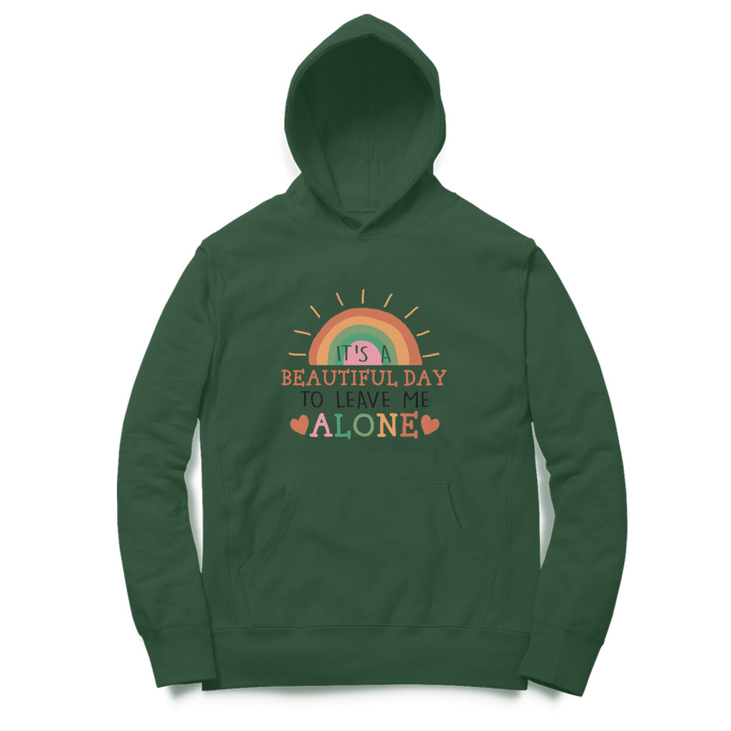 Men's It's A Beautiful Day To Leave Me Alone Sarcastic Quotes Hoodies