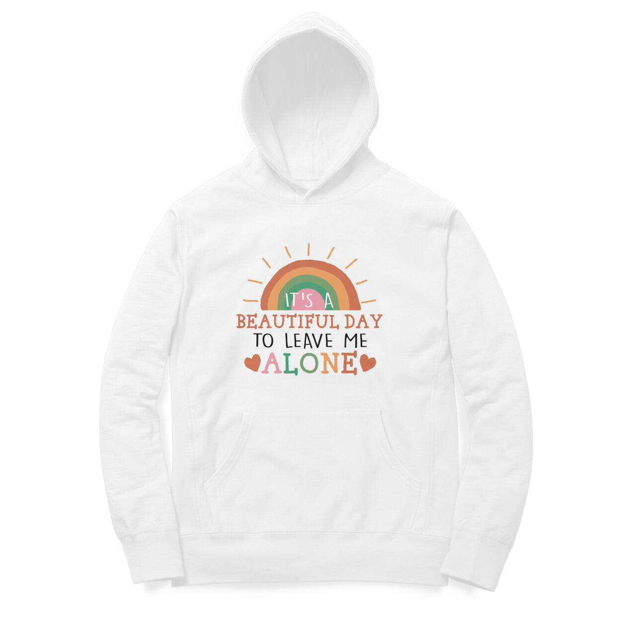 Women's It's A Beautiful Day To Leave Me Alone Sarcastic Quotes Hoodies