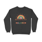 Women's It's A Beautiful Day To Leave Me Alone Sarcastic Quotes Sweatshirts