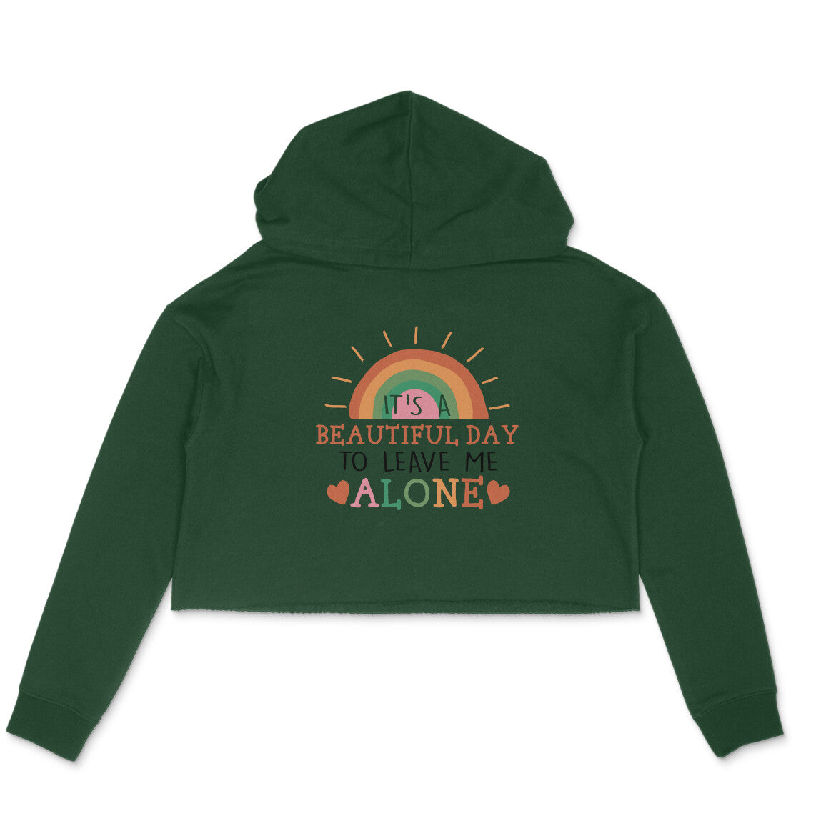 Women's It's A Beautiful Day To Leave Me Alone Sarcastic Quotes Crop Hoodies