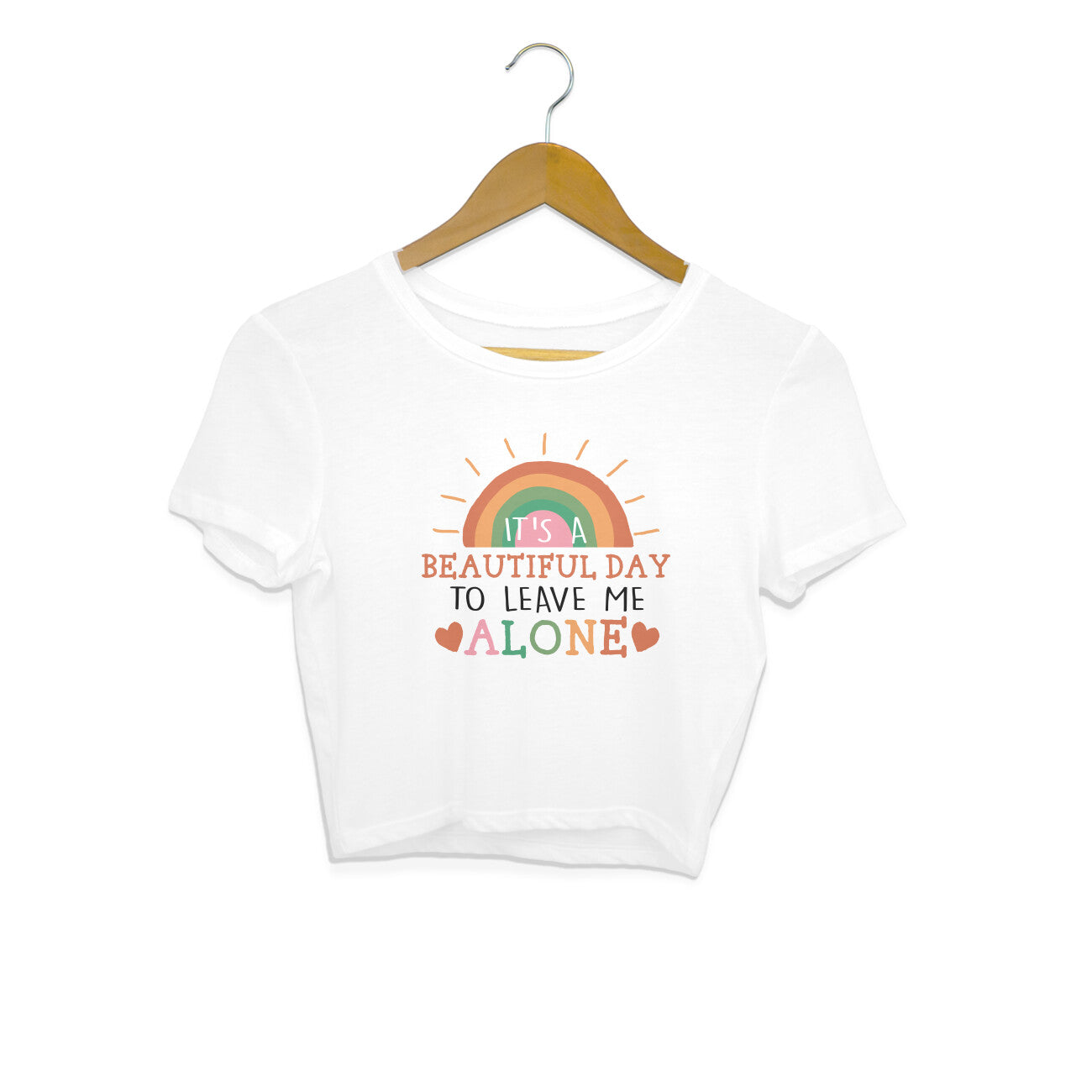 Women's It's A Beautiful Day To Leave Me Alone Sarcastic Quotes Crop Tops