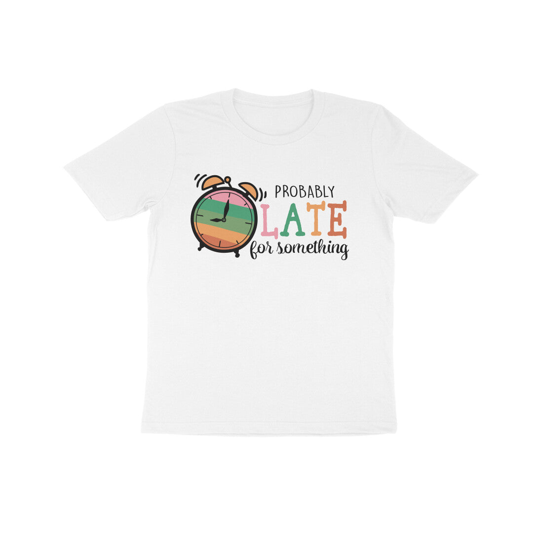 Kid's Probably Late For Something Sarcastic Design T-Shirt Main image